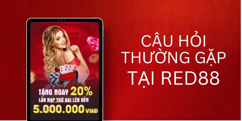 Câu hỏi thường gặp nhất tại cổng game Red88